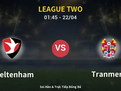 Kết Quả: Cheltenham 1-3 Tranmere – Highlight & Bàn Thắng | League Two