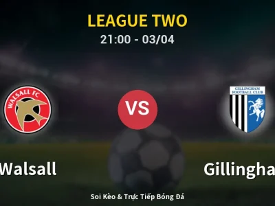🔴 Trực Tiếp: Walsall 2-2 Gillingham – Link Xem League Two (Full HD)