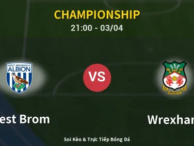 🔴 Trực Tiếp: West Brom 2-2 Wrexham – Link Xem Championship (Full HD)