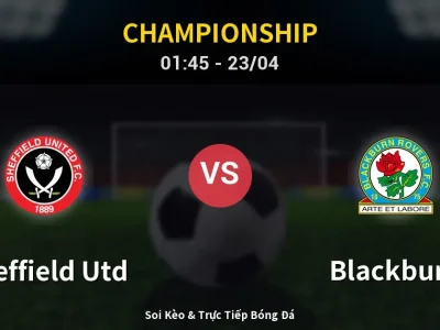 Kết Quả: Sheffield Utd 1-3 Blackburn – Highlight & Bàn Thắng | Championship