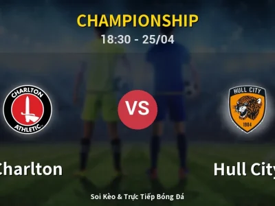 Soi Kèo Charlton vs Hull City – 18:30 25/04 | Nhận Định, Dự Đoán Tỷ Số