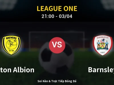 🔴 Trực Tiếp: Burton Albion 1-0 Barnsley – Link Xem League One (Full HD)