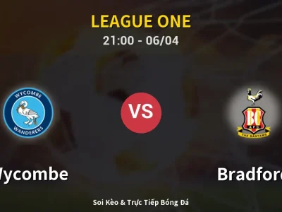 Soi Kèo Wycombe vs Bradford – 21:00 06/04 | Nhận Định, Dự Đoán Tỷ Số