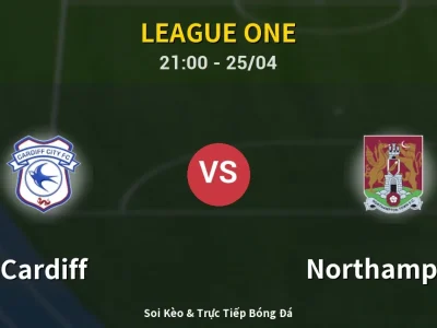 Soi Kèo Cardiff vs Northampton – 21:00 25/04 | Nhận Định, Dự Đoán Tỷ Số