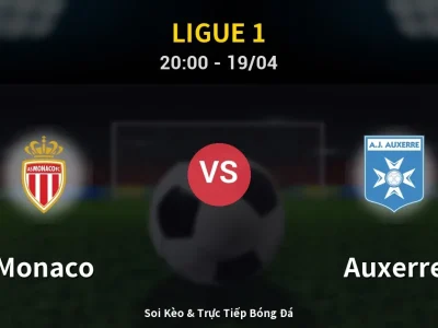 🔴 Trực Tiếp: Monaco 0-2 Auxerre – Link Xem Ligue 1 (Full HD)