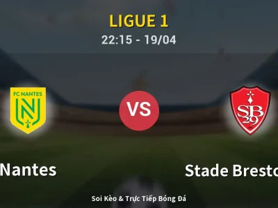 Soi Kèo Nantes vs Stade Brestois 29 – 22:15 19/04 | Nhận Định, Dự Đoán Tỷ Số