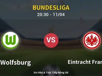 Soi Kèo VfL Wolfsburg vs Eintracht Frankfurt – 20:30 11/04 | Nhận Định, Dự Đoán Tỷ Số