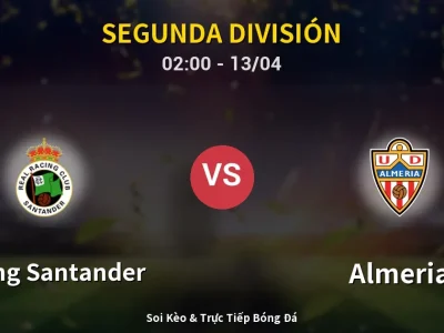 Kết Quả: Racing Santander 5-1 Almeria – Highlight & Bàn Thắng | Segunda División