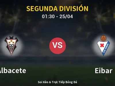 🔴 Trực Tiếp: Albacete 0-2 Eibar – Link Xem Segunda División (Full HD)