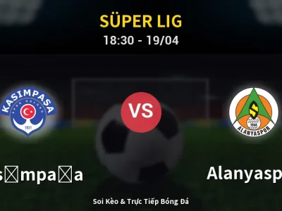 Kết Quả: Kasımpaşa 1-0 Alanyaspor – Highlight & Bàn Thắng | Süper Lig