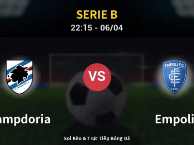 Soi Kèo Sampdoria vs Empoli – 22:15 06/04 | Nhận Định, Dự Đoán Tỷ Số