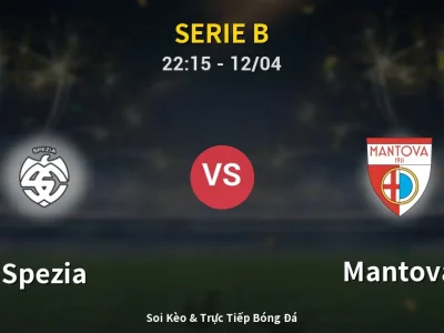 Soi Kèo Spezia vs Mantova – 22:15 12/04 | Nhận Định, Dự Đoán Tỷ Số