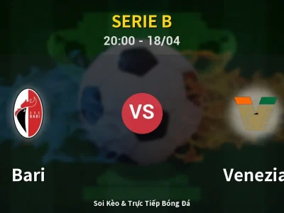 Soi Kèo Bari vs Venezia – 20:00 18/04 | Nhận Định, Dự Đoán Tỷ Số