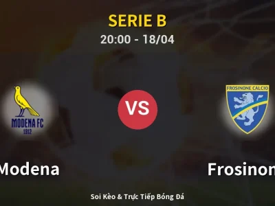 Soi Kèo Modena vs Frosinone – 20:00 18/04 | Nhận Định, Dự Đoán Tỷ Số
