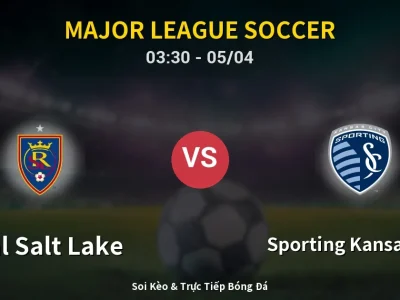 Kết Quả: Real Salt Lake 3-1 Sporting Kansas City – Highlight & Bàn Thắng | Major League Soccer