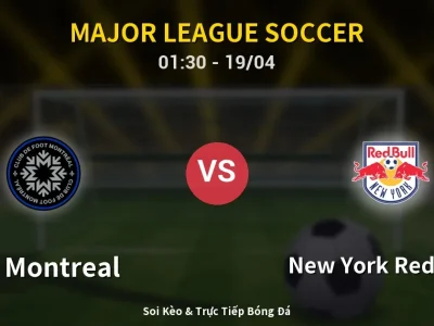Kết Quả: CF Montreal 4-1 New York Red Bulls – Highlight & Bàn Thắng | Major League Soccer