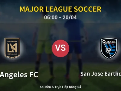 Kết Quả: Los Angeles FC 1-4 San Jose Earthquakes – Highlight & Bàn Thắng | Major League Soccer