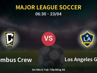 Soi Kèo Columbus Crew vs Los Angeles Galaxy – 06:30 23/04 | Nhận Định, Dự Đoán Tỷ Số