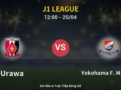 Soi Kèo Urawa vs Yokohama F. Marinos – 12:00 25/04 | Nhận Định, Dự Đoán Tỷ Số