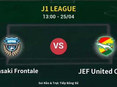 Soi Kèo Kawasaki Frontale vs JEF United Chiba – 13:00 25/04 | Nhận Định, Dự Đoán Tỷ Số
