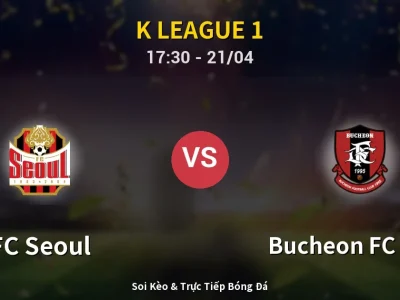 Kết Quả: FC Seoul 3-0 Bucheon FC 1995 – Highlight & Bàn Thắng | K League 1