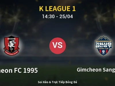 Soi Kèo Bucheon FC 1995 vs Gimcheon Sangmu FC – 14:30 25/04 | Nhận Định, Dự Đoán Tỷ Số