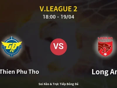 Kết Quả: Xuan Thien Phu Tho 4-0 Long An – Highlight & Bàn Thắng | V.League 2
