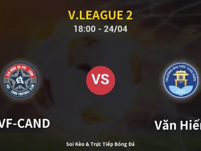 Kết Quả: PVF-CAND 2-1 Văn Hiến – Highlight & Bàn Thắng | V.League 2