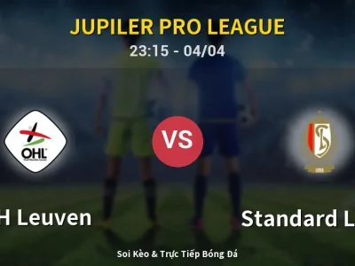 Soi Kèo OH Leuven vs Standard Liege – 23:15 04/04 | Nhận Định, Dự Đoán Tỷ Số