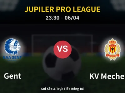 Soi Kèo Gent vs KV Mechelen – 23:30 06/04 | Nhận Định, Dự Đoán Tỷ Số